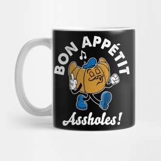 Bon Appetit Assholes - Vintage Cartoon Croissant - French Pastry Mug